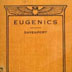 Cover of the 1910 publication Eugenics, by Charles Davenport